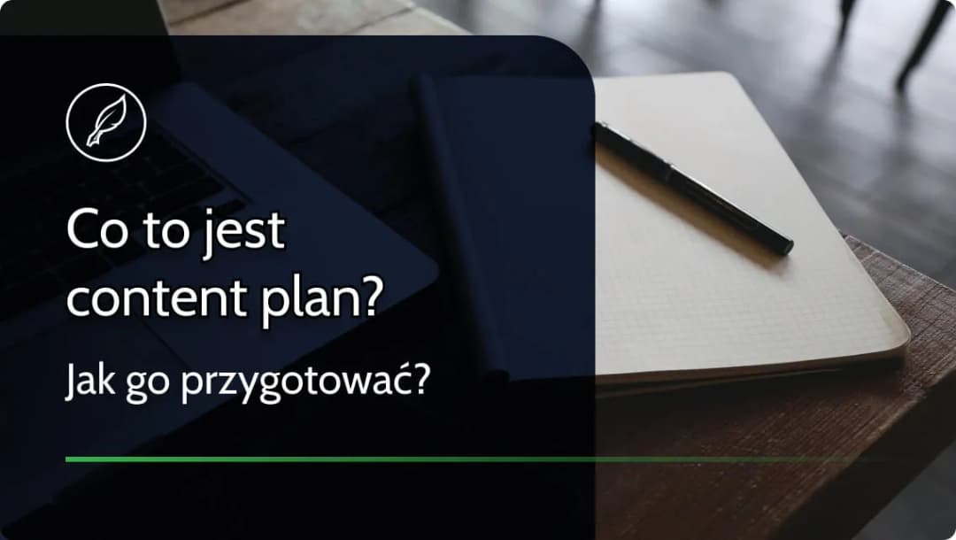 Co to jest content plan i jak może zmienić Twoją strategię marketingową