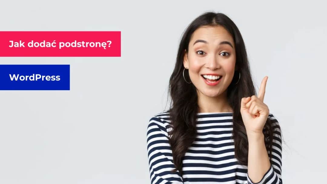 Jak dodać podstronę w WordPress – proste kroki dla każdego użytkownika