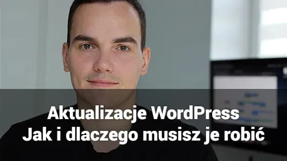 Jak zaktualizować WordPress bez problemów - krok po kroku do sukcesu